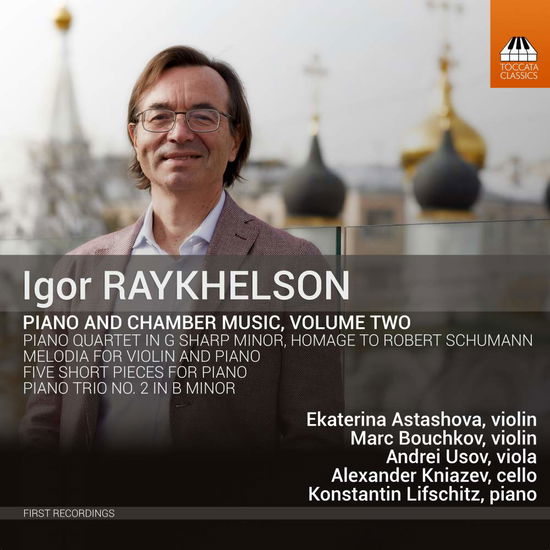 Cover for Raykhelson / Astashova / Lifschitz · Piano &amp; Chamber Music 2 (CD) (2019)