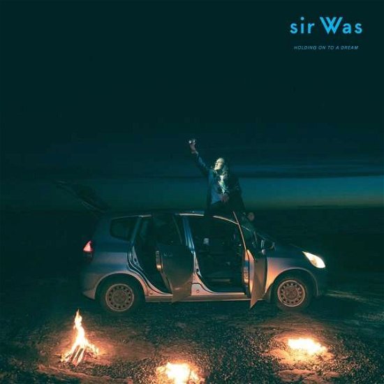 Sir Was · Holding On To A Dream (LP) (2019)