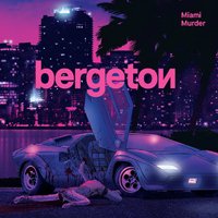 Bergeton · Miami Murder (Ltd.digi) (CD) [Limited edition] [Digipak] (2020)