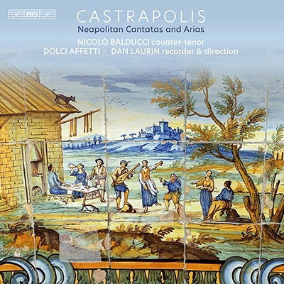 Cover for Nicolo Balducci · Castrapolis: Neapolitan Cantatas &amp; Arias (CD) (2022)