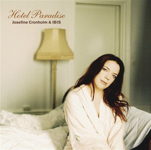 Cover for Cronholm,Josefine / Ibis · Ibis Hotel Paradise (CD) (2014)