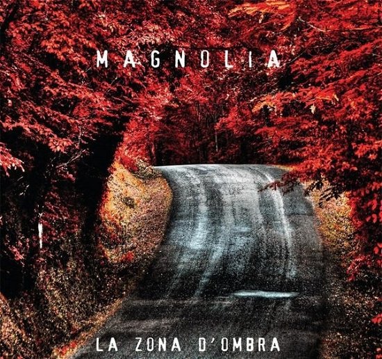 Cover for Magnolia · La Zona D'Ombra (CD)