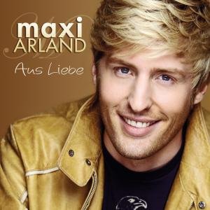 Cover for Maxi Arland · Aus Liebe (CD) (2010)
