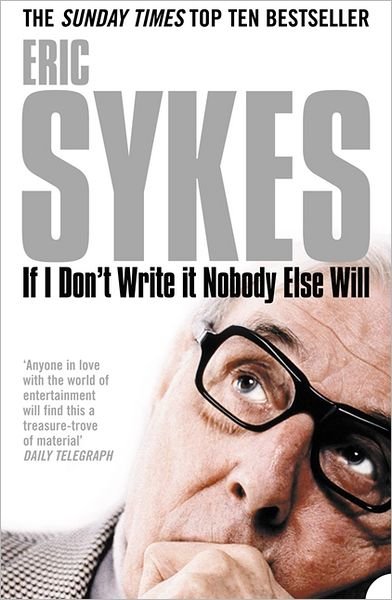 Cover for Eric Sykes · If I Don't Write It Nobody Else Will (Paperback Book) (2006)