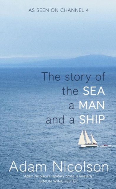 Cover for Adam Nicolson · SeaManShip: The Story of the Sea a Man and a Ship (Innbunden bok) (2004)
