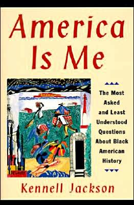 Cover for Kennell Jackson · America is Me : 170 Fresh Questions and Answers on Black American History (Paperback Book) (1997)