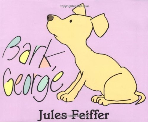 Bark, George - Jules Feiffer - Libros - HarperCollins - 9780062051851 - 3 de junio de 1999