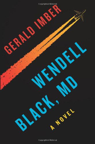 Cover for M.d. Gerald Imber · Wendell Black, Md: a Novel (Paperback Book) (2021)