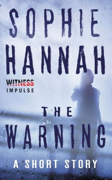 Cover for Sophie Hannah · The Warning: A Short Story (Pocketbok) (2015)