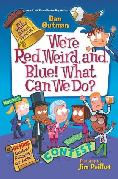 Cover for Dan Gutman · My Weird School Special We're Red, Weird, and Blue! What Can We Do? (Bok) (2020)