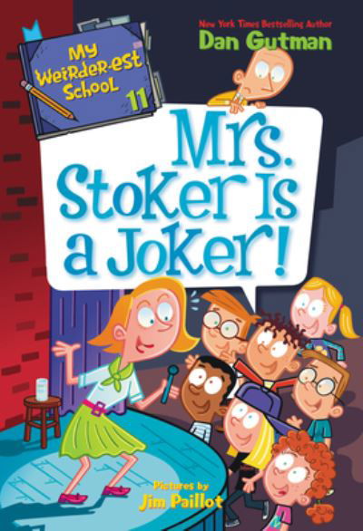 Cover for Dan Gutman · My Weirder-est School #11: Mrs. Stoker Is a Joker! - My Weirder-est School (Paperback Bog) (2022)