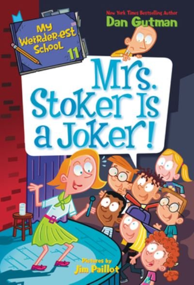 Cover for Dan Gutman · My Weirder-est School #11: Mrs. Stoker Is a Joker! - My Weirder-est School (Pocketbok) (2022)