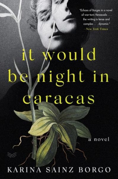 Cover for Karina Sainz Borgo · It Would Be Night in Caracas (Taschenbuch) (2020)