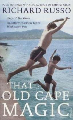 That Old Cape Magic - Richard Russo - Kirjat - Vintage Publishing - 9780099541851 - tiistai 1. kesäkuuta 2010