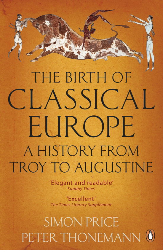 The Birth of Classical Europe: A History from Troy to Augustine - Peter Thonemann - Books - Penguin Books Ltd - 9780140274851 - May 26, 2011