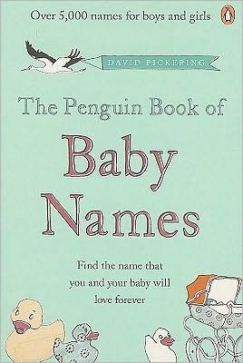 Cover for David Pickering · The Penguin Book of Baby Names (Paperback Book) (2009)