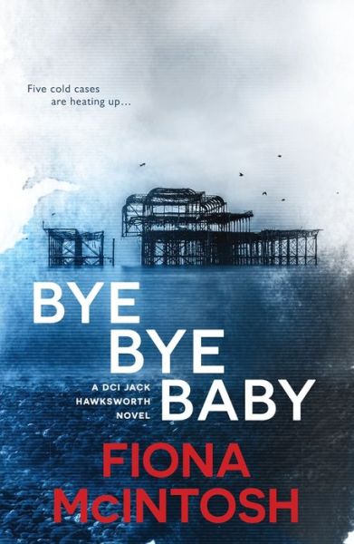 Cover for Fiona McIntosh · Bye Bye Baby (Book) (2019)