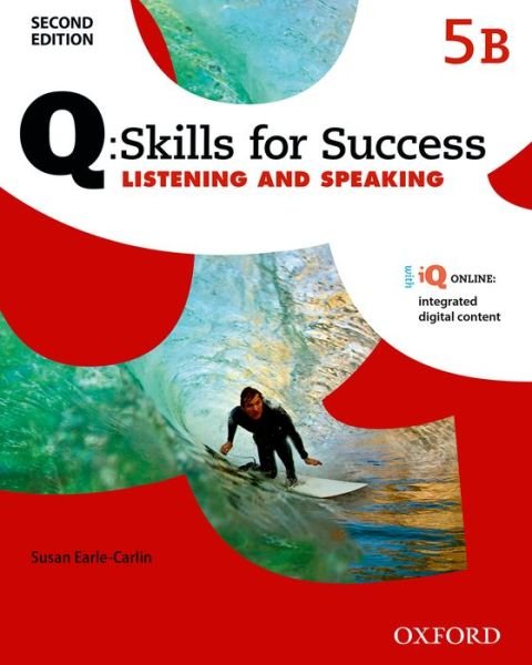 Cover for Oxford Editor · Q: Skills for Success: Level 5: Listening &amp; Speaking Split Student Book B with iQ Online - Q: Skills for Success (Book) [2 Revised edition] (2015)