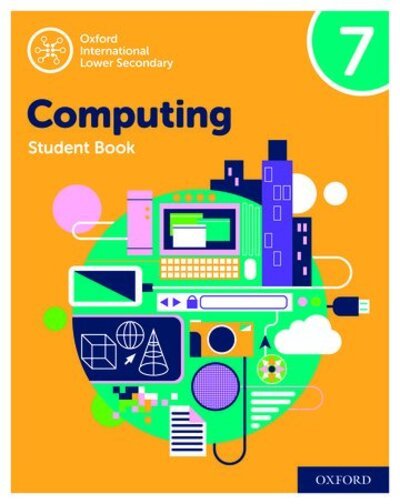 Cover for Alison Page · Oxford International Computing: Oxford International Computing Student Book 7 - Oxford International Computing (Paperback Book) [2 Revised edition] (2020)