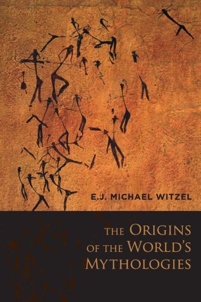 Cover for Witzel, E.J. Michael (Wales Professor of Sanskrit, Wales Professor of Sanskrit, Harvard University) · The Origins of the World's Mythologies (Taschenbuch) (2013)