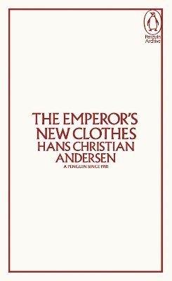 Cover for Hans Christian Andersen · The Emperor's New Clothes - Penguin Archive (Paperback Book) (2025)