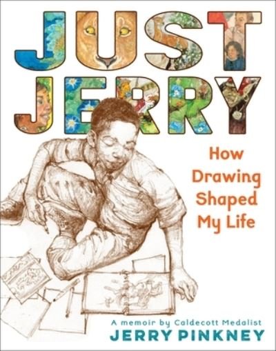 Just Jerry : How Drawing Shaped My Life - Jerry Pinkney - Książki - Little, Brown Books for Young Readers - 9780316383851 - 17 stycznia 2023