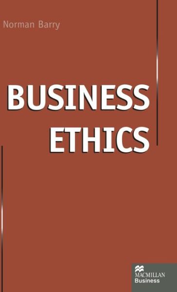 Business Ethics - Norman Barry - Books - Palgrave Macmillan - 9780333551851 - July 7, 1998