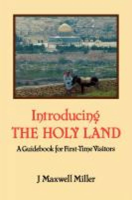 Cover for J. Maxwell Millar · Introducing the Holy Land: A Guidebook for First-Time Visitors (Paperback Bog) (2012)