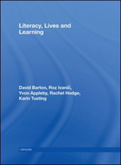 Cover for David Barton · Literacy, Lives and Learning - Literacies (Hardcover Book) (2007)