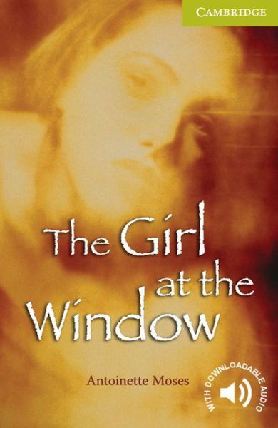 Cover for Antoinette Moses · The Girl at the Window Starter / Beginner - Cambridge English Readers (Pocketbok) (2007)