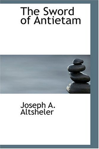 Cover for Joseph A. Altsheler · The Sword of Antietam (Hardcover Book) (2008)