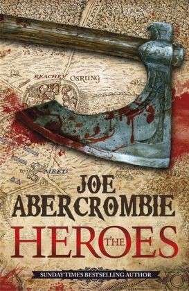 The Heroes - World of the First Law - Joe Abercrombie - Livros - Orion Publishing Co - 9780575083851 - 10 de maio de 2012