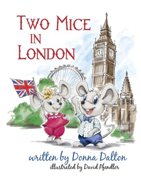 Cover for Donna McIndoe Dalton · Two Mice in London (Hardcover Book) (2019)