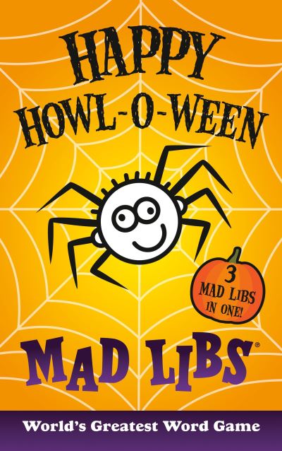 Cover for Mad Libs · Happy Howl-o-ween Mad Libs: World's Greatest Word Game - Mad Libs (Book) (2021)