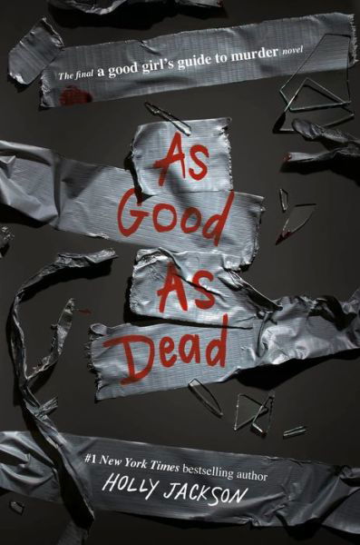 As Good as Dead: The Finale to A Good Girl's Guide to Murder - A Good Girl's Guide To Murder - Holly Jackson - Libros - Delacorte Press - 9780593379851 - 28 de septiembre de 2021