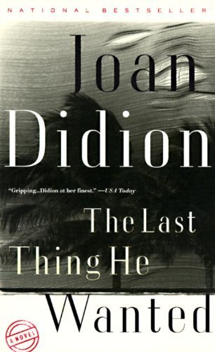 Cover for Joan Didion · The Last Thing He Wanted (Paperback Book) [Reprint edition] (1997)