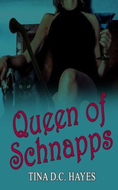 Cover for Tina DC Hayes · Queen of Schnapps (Paperback Book) (2016)