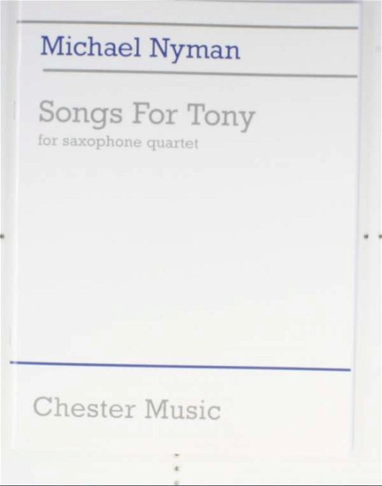 Songs for Tony - Michael Nyman - Bücher - Chester Music - 9780711968851 - 1. April 1998