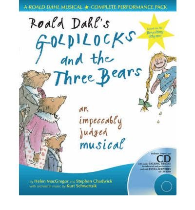 Cover for Roald Dahl · Roald Dahl's Goldilocks and the Three Bears: An Impeccably Judged Musical - Collins Musicals (Bog) (2005)