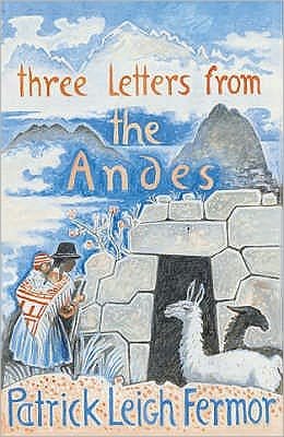 Cover for Patrick Leigh Fermor · Three Letters from the Andes (Paperback Book) (2005)