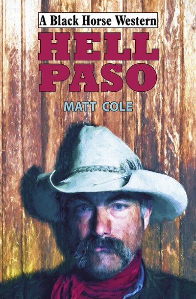 Cover for Matt Cole · Hell Paso (Hardcover Book) (2016)