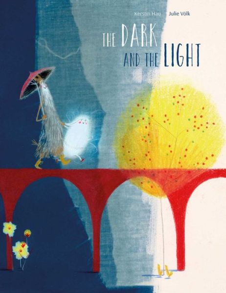 Cover for Kerstin Hau · The Dark and the Light (Hardcover Book) (2019)