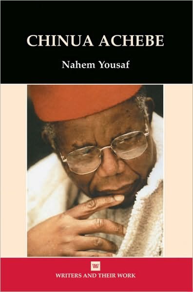 Cover for Nahem Yousaf · Chinua Achebe - Writers and Their Work (Paperback Bog) (2003)