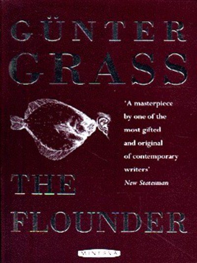 The Flounder - Gunter Grass - Boeken - Vintage Publishing - 9780749394851 - 21 juli 1997