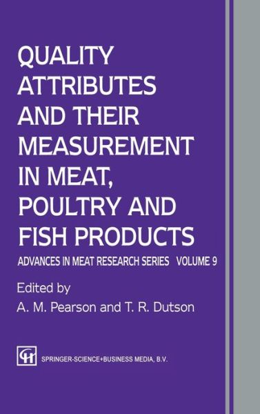 Cover for A. M. Pearson · Quality Attributes and Their Measurement in Meat, Poultry and Fish Products (Advances in Meat Research, Vol 9) (Hardcover Book) (1995)