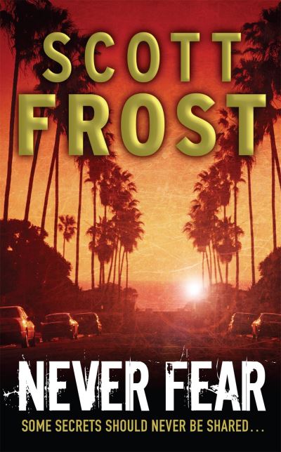 Cover for Scott Frost · Never Fear (Paperback Book) (2007)