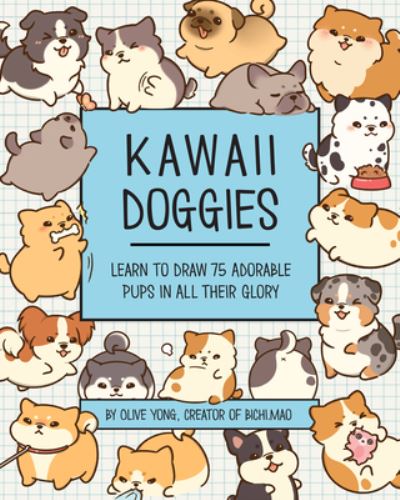 Cover for Olive Yong · Kawaii Doggies: Learn to Draw 75 Adorable Pups in All their Glory - Kawaii Doodle (Pocketbok) (2023)