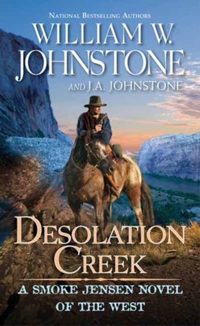 Cover for William W. Johnstone · Desolation Creek - A Smoke Jensen Novel of the West (#5) (Paperback Book) (2023)