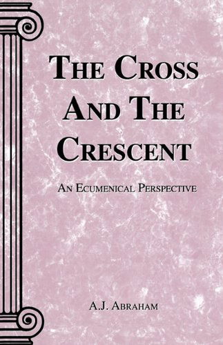 Cover for A J Abraham · Cross and the Crescent, the (Paperback Book) (2001)