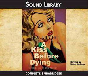 Cover for Ira Levin · A Kiss Before Dying Lib/E (CD) (2011)